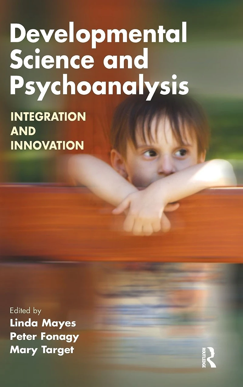 Developmental Science and Psychoanalysis: Integration Innovation