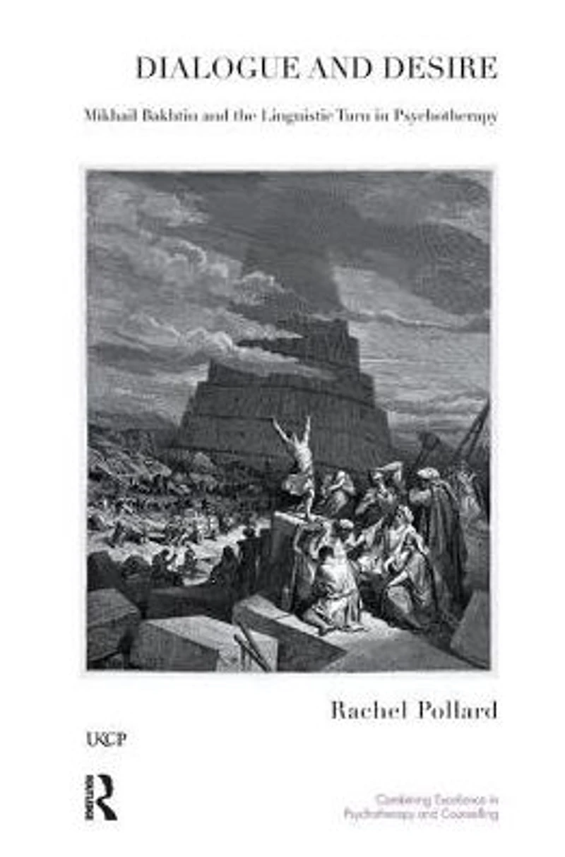 Dialogue and Desire: Mikhail Bakhtin the Linguistic Turn Psychotherapy