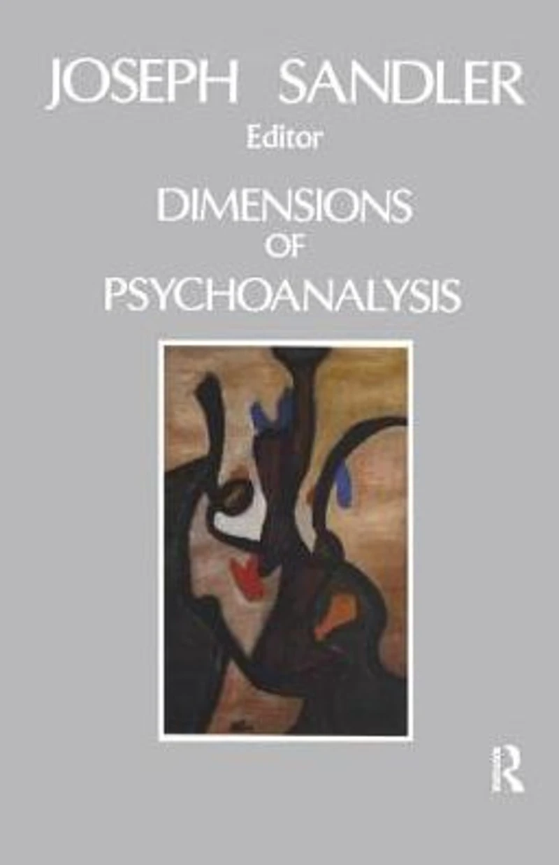 Dimensions of Psychoanalysis: A Selection Papers Presented at the Freud Memorial Lectures