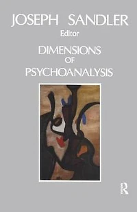 Dimensions of Psychoanalysis: A Selection Papers Presented at the Freud Memorial Lectures