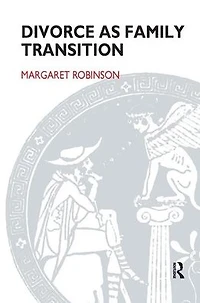 Divorce as Family Transition: When Private Sorrow Becomes A Public Matter
