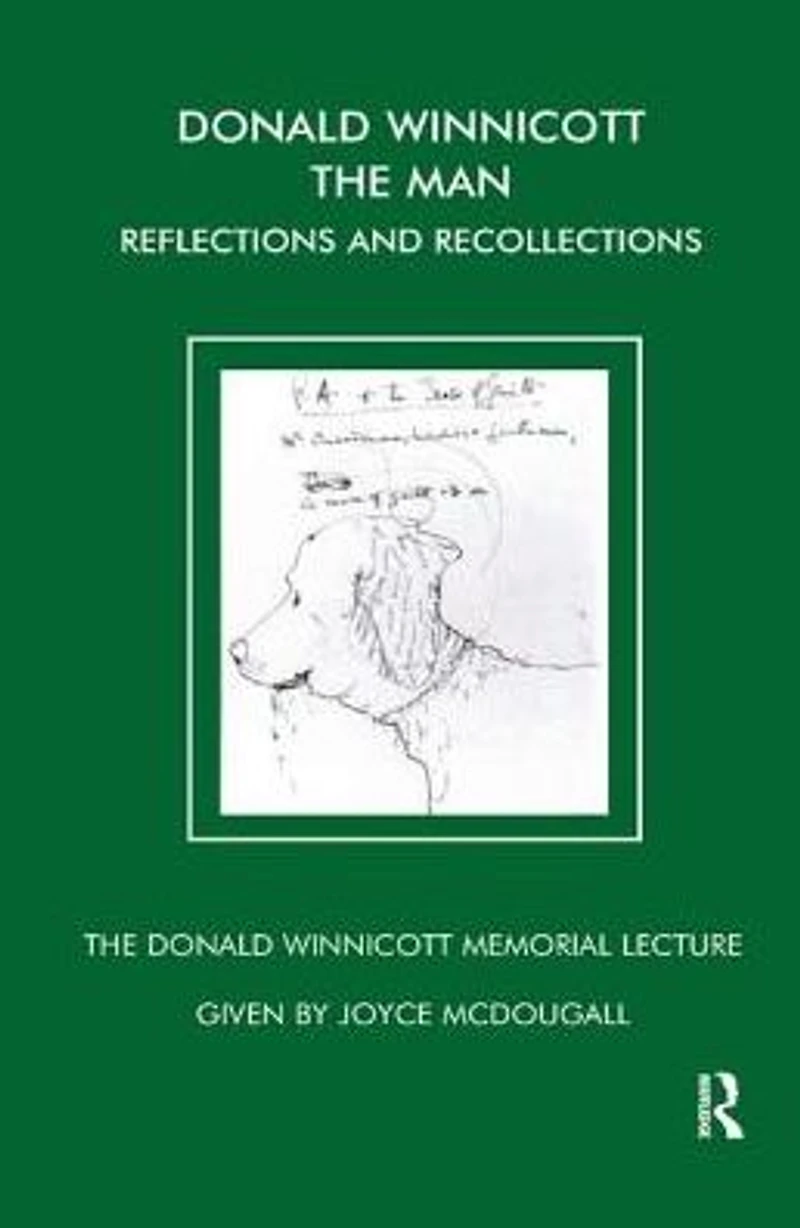 Donald Winnicott The Man: Reflections and Recollections
