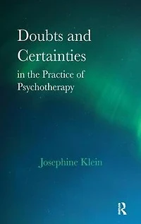 Doubts and Certainties the Practice of Psychotherapy