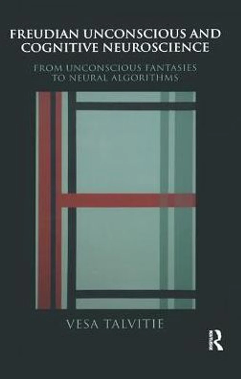 Freudian Unconscious and Cognitive Neuroscience: From Fantasies to Neural Algorithms