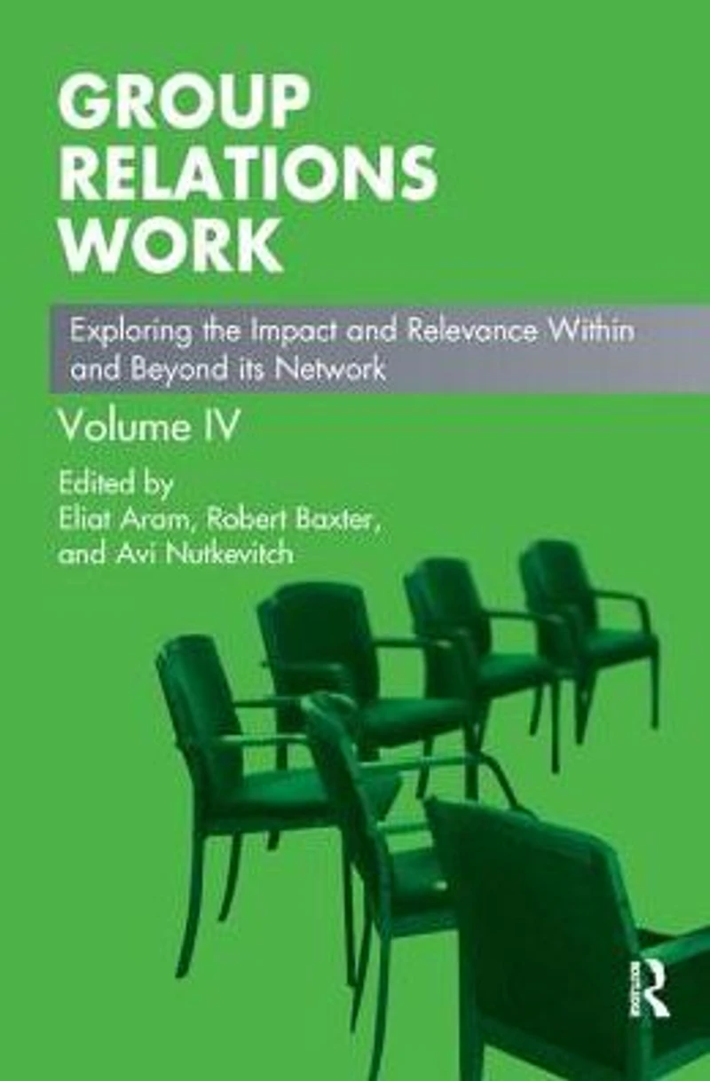 Group Relations Work: Exploring the Impact and Relevance Within Beyond its Network
