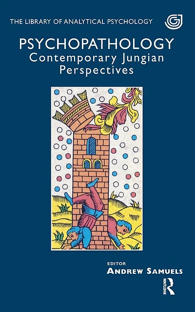 Psychopathology: Contemporary Jungian Perspectives