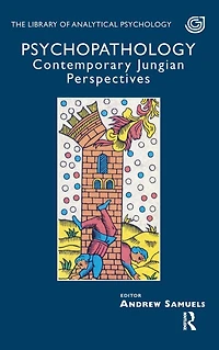 Psychopathology: Contemporary Jungian Perspectives