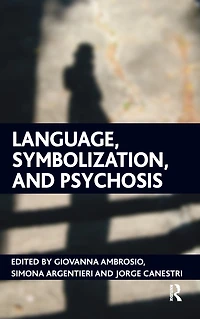 Language, Symbolization, and Psychosis