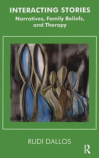 Interacting Stories: Narratives, Family Beliefs and Therapy