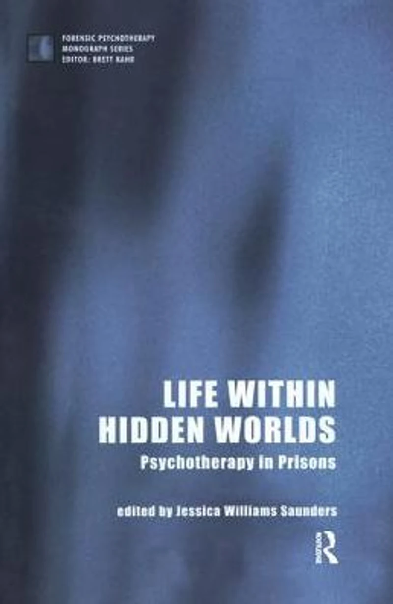 Life within Hidden Worlds: Psychotherapy Prisons