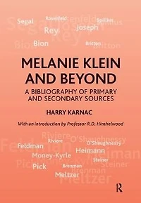 Melanie Klein and Beyond: A Bibliography of Primary Secondary Sources