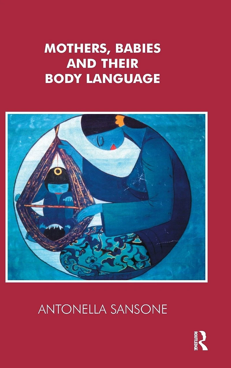 Mothers, Babies and their Body Language