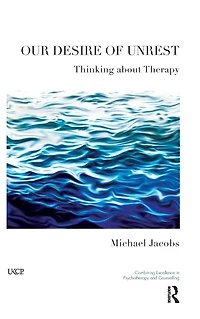 Our Desire of Unrest: Thinking About Therapy