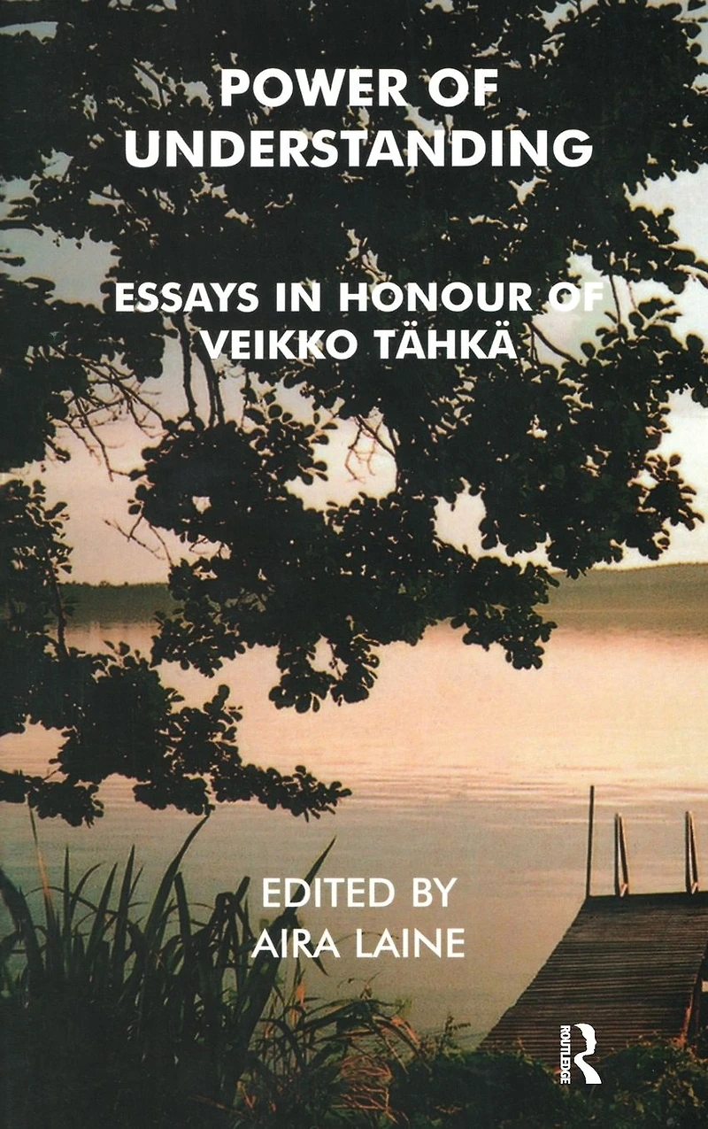 Power of Understanding: Essays Honour Veikko Tahka
