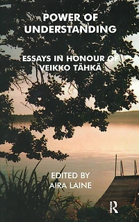 Power of Understanding: Essays Honour Veikko Tahka