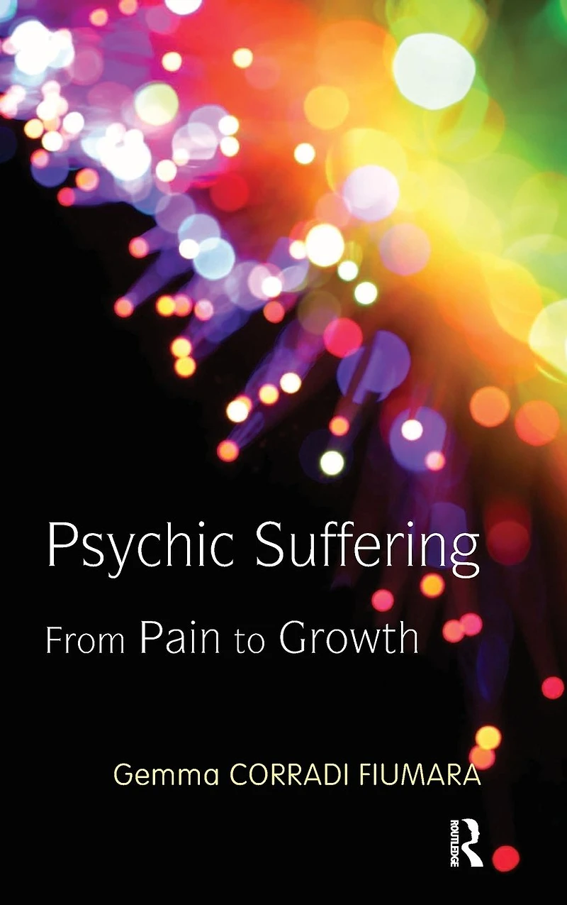 Psychic Suffering: From Pain to Growth