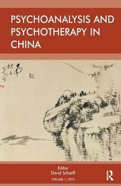 Psychoanalysis and Psychotherapy in China: Volume 1