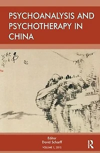 Psychoanalysis and Psychotherapy in China: Volume 1