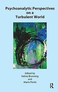 Psychoanalytic Perspectives on a Turbulent World