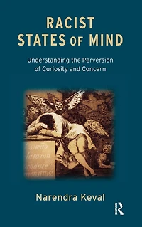 Racist States of Mind: Understanding the Perversion Curiosity and Concern