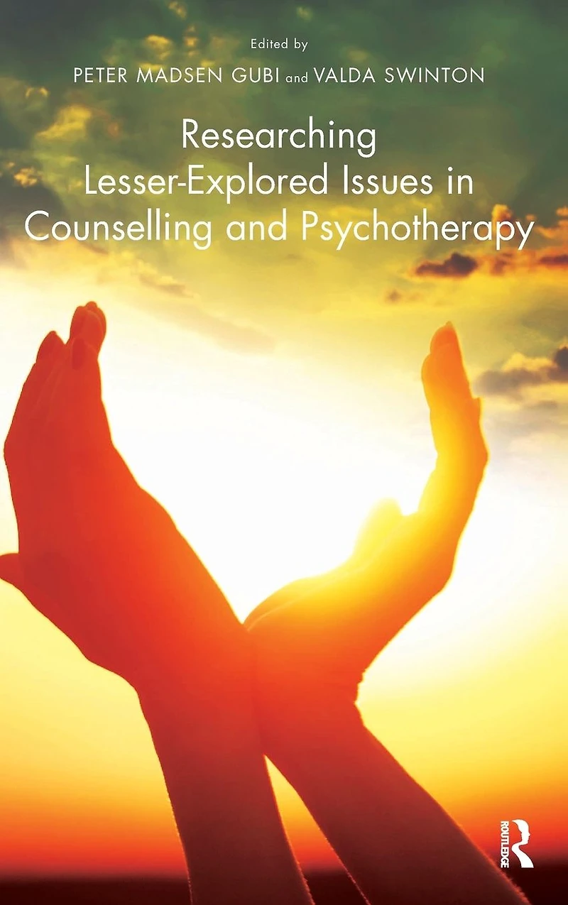 Researching Lesser-Explored Issues Counselling and Psychotherapy