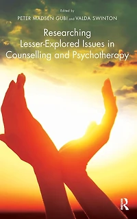 Researching Lesser-Explored Issues Counselling and Psychotherapy