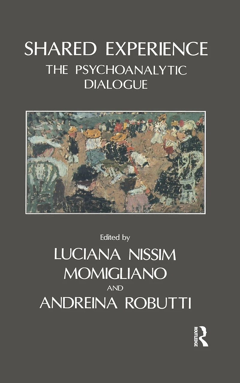 Shared Experience: The Psychoanalytic Dialogue