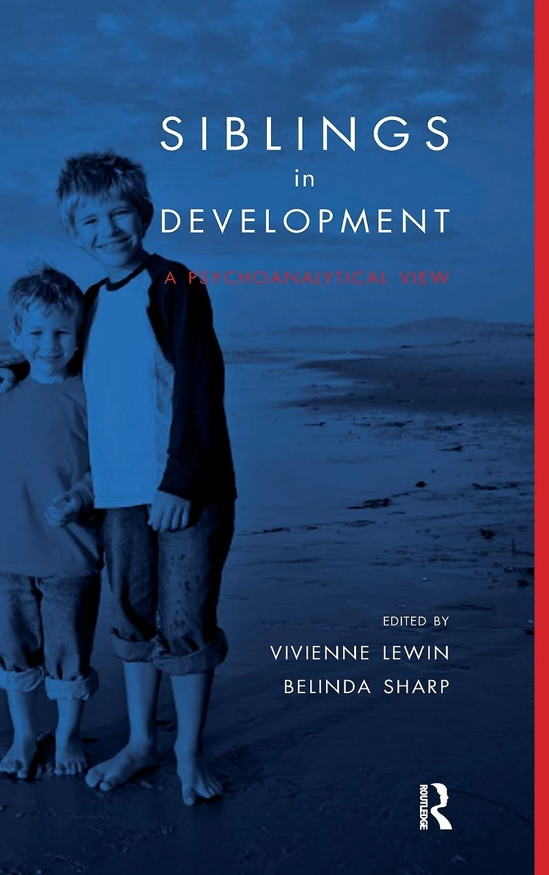 Siblings Development: A Psychoanalytic View
