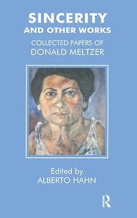 Sincerity and Other Works: Collected Papers of Donald Meltzer