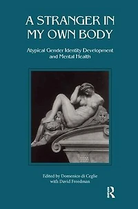 Stranger My Own Body: Atypical Gender Identity Development and Mental Health