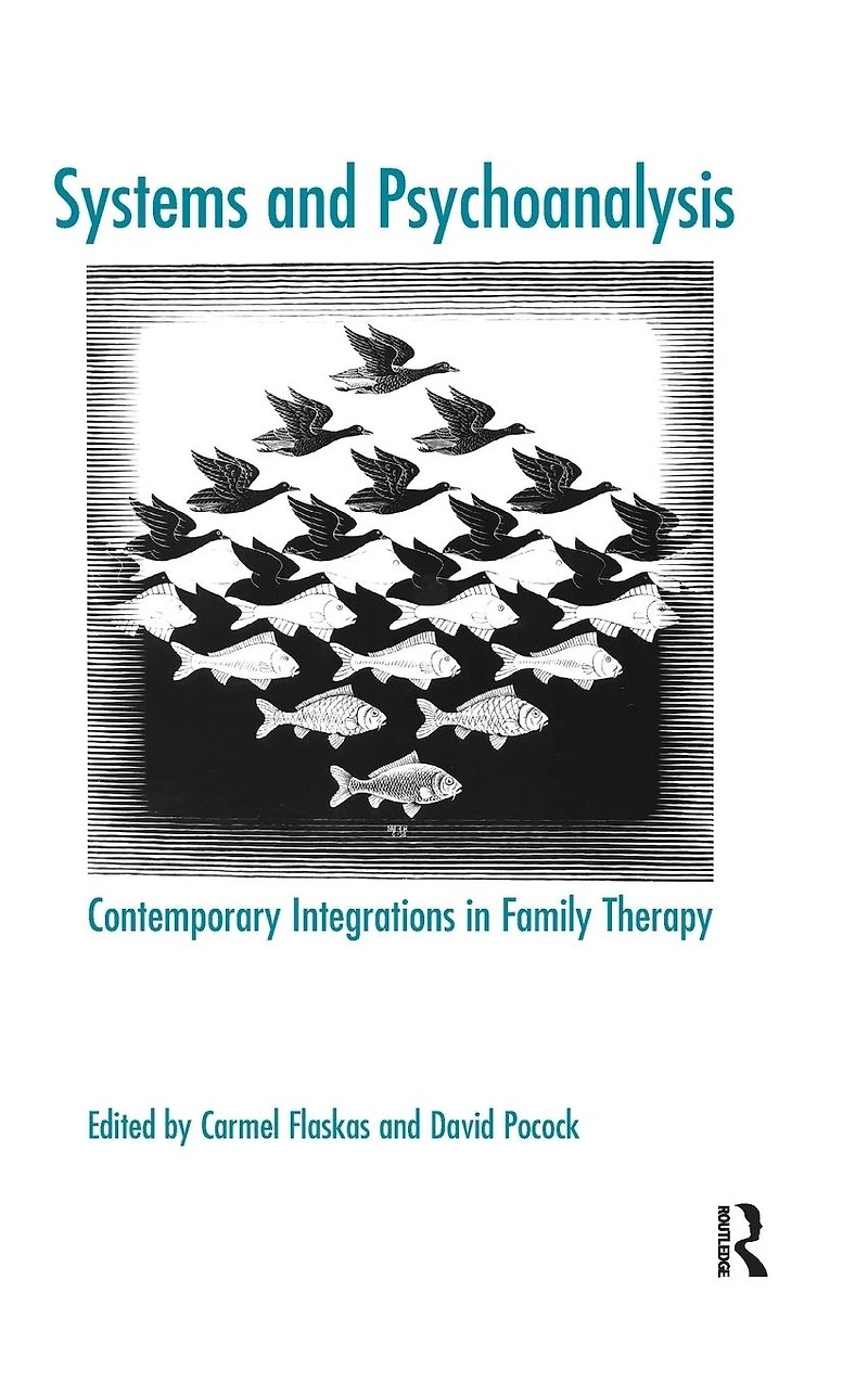 Systems and Psychoanalysis: Contemporary Integrations Family Therapy