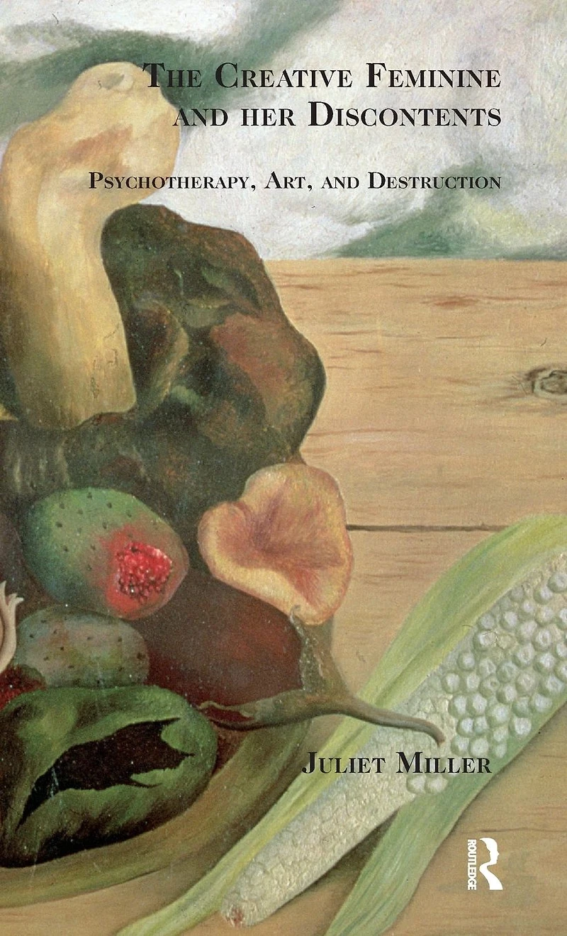 The Creative Feminine and her Discontents: Psychotherapy, Art Destruction