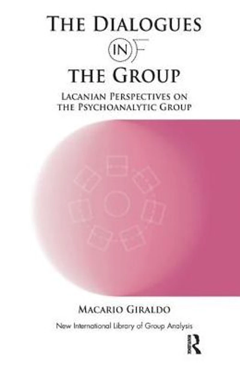 the Dialogues and of Group: Lacanian Perspectives on Psychoanalytic Group