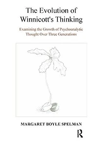the Evolution of Winnicott's Thinking: Examining Growth Psychoanalytic Thought Over Three Generations