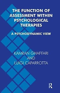 The Function of Assessment Within Psychological Therapies: A Psychodynamic View