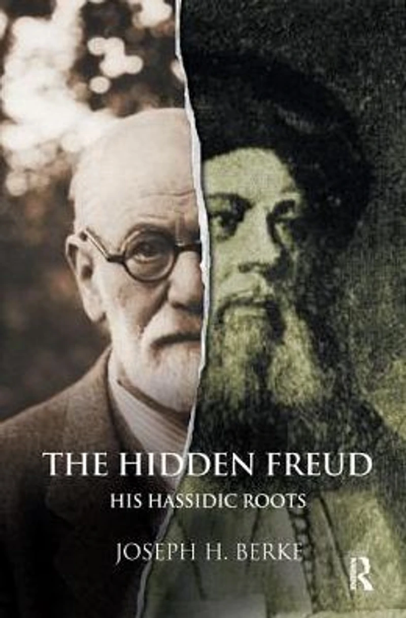 The Hidden Freud: His Hassidic Roots