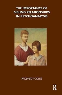 The Importance of Sibling Relationships Psychoanalysis