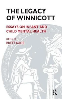 The Legacy of Winnicott: Essays on Infant and Child Mental Health