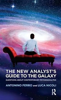 the New Analyst's Guide to Galaxy: Questions about Contemporary Psychoanalysis