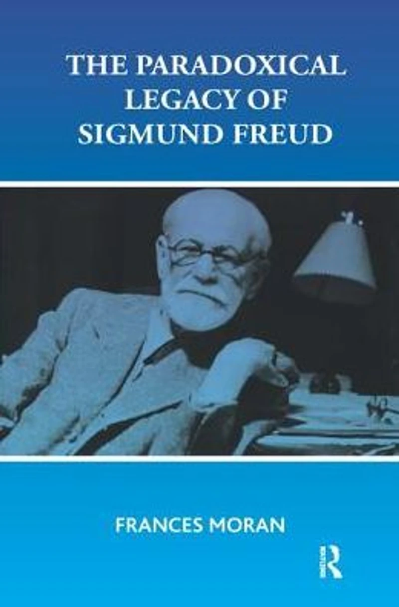 The Paradoxical Legacy of Sigmund Freud