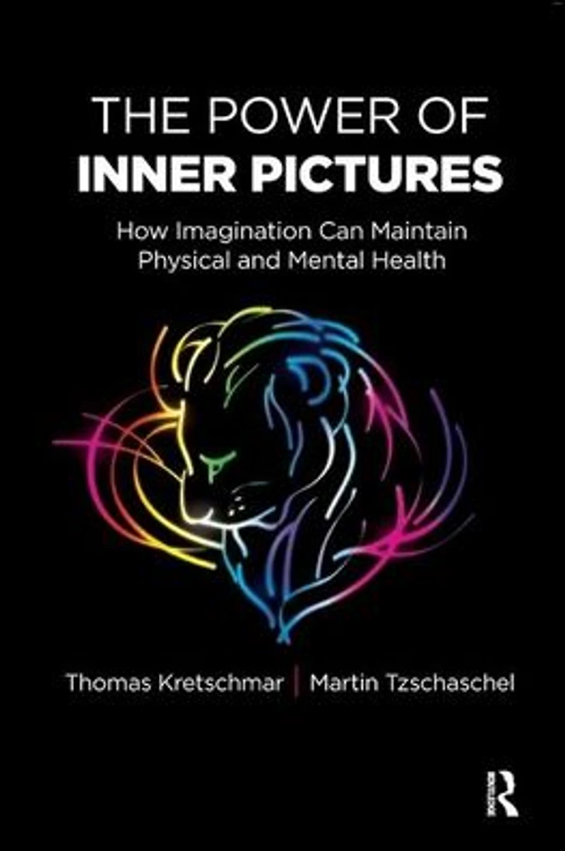 The Power of Inner Pictures: How Imagination Can Maintain Physical and Mental Health