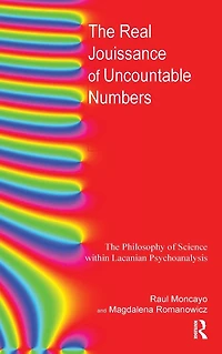 The Real Jouissance of Uncountable Numbers: Philosophy Science within Lacanian Psychoanalysis