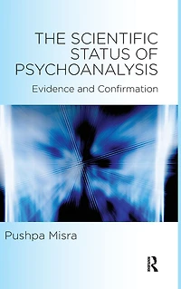 The Scientific Status of Psychoanalysis: Evidence and Confirmation