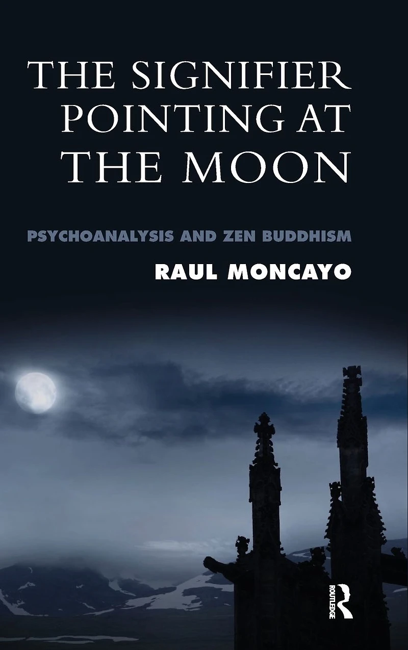 the Signifier Pointing at Moon: Psychoanalysis and Zen Buddhism