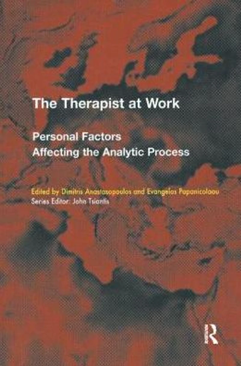 the Therapist at Work: Personal Factors Affecting Analytic Process