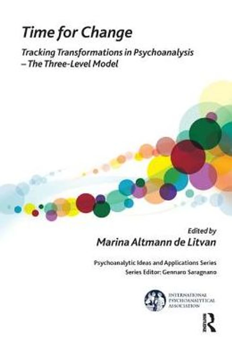 Time for Change: Tracking Transformations Psychoanalysis - The Three-Level Model