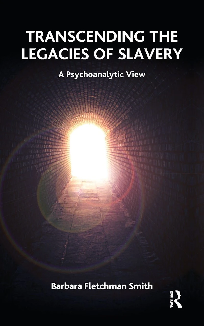 Transcending the Legacies of Slavery: A Psychoanalytic View