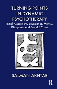 Turning Points Dynamic Psychotherapy: Initial Assessment, Boundaries, Money, Disruptions and Suicidal Crises