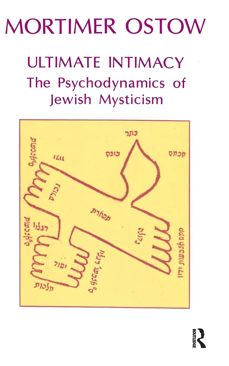 Ultimate Intimacy: The Psychodynamics of Jewish Mysticism