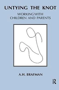 Untying the Knot: Working with Children and Parents